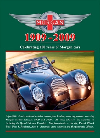 Morgan 1909-2009: Celebrating 100 Years of Morgan Cars (Hardcover)