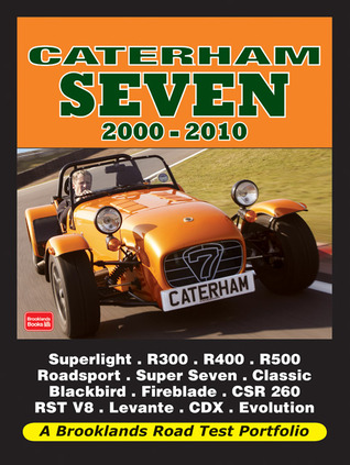 Caterham Seven 2000-2010: Road Test Book (Road Test Portfolio)