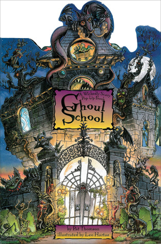 Ghoul School: A Wickedly Scary Pop-Up Book (3D Wall Posters)