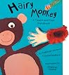 Hairy Monkey: Touch & Feel Storybook