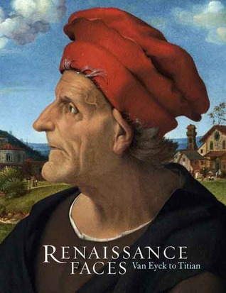Renaissance Faces: Van Eyck to Titian (Hardcover)