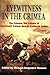 Eyewitness In The Crimea: The Crimean War Letters of Lieutenant Colonel George Frederick Dallas, 1854-1856