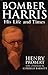 Bomber Harris: His Life and...