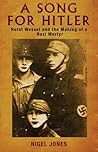 A Song for Hitler: Horst Wessel and the Making of a Nazi Martyr