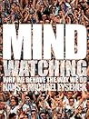 Mindwatching: Why...
