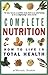Complete Nutrition: How to Live in Total Health