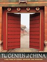 The Genius of China: 3000 Years of Science, Discovery and Invention