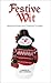 Festive Wit by Holly Robinson Festive Wit by Holly Robinson