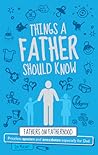 Things a Father Should Know: Fathers on Fatherhood