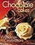 Chocolate Cakes for Weddings and Celebrations by John Slattery
