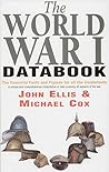 World War I Databook: The Essential Facts and Figures for All the Combatants