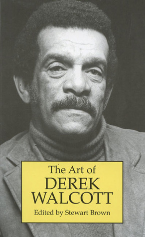 The Art of Derek Walcott (Paperback)