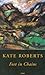 Feet in Chains by Kate Roberts