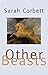 Other Beasts by Sarah Corbett