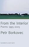 From the Interior: Poems 1995 - 2005 From the Interior: Poems 1995 - 2005