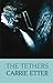 The Tethers