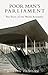 Poor Man's Parliament: Ten ...
