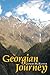 A Guest is a Gift from God: Travels in Georgia