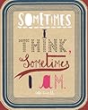 Sometimes I Think, Sometimes I Am by Sara Fanelli