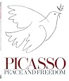 Picasso: Peace and Freedom