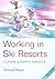 Working in Ski Resorts: Eur...