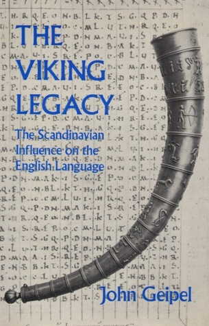 The Viking legacy: The Scandinavian influence on the English language (Hardcover)