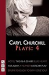 Plays 4: Hotel / This is a Chair / Blue Heart / Far Away / A Number / A Dream Play / Drunk Enough to Say I Love You?