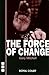 The Force of Change