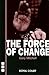 The Force of Change