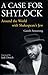 A Case for Shylock: Around ...