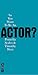 So You Want to be an Actor? (Nick Hern Books)