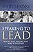 Speaking to Lead: How to Make Speeches that Make a Difference