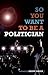 So You Want to Be a Politician