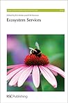Ecosystem Services (Issues in Environmental Science and Technology, Volume 30) Ecosystem Services (Issues in Environmental Science and Technology, Volume 30)