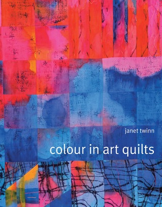 Colour in Art Quilts (Hardcover)