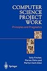 Computer Science Project Work: Principles and Pragmatics
