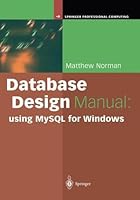 Database Design Manual: Using MySQL for Windows