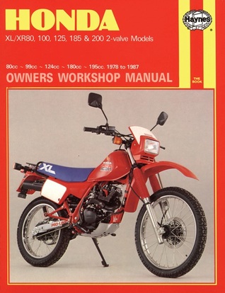 Honda XL-XR 80, 100, 125, 185 and 200 Owners Workshop Manual, No. M566: 1978-1987