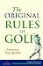 The Original Rules of Golf