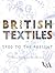 British Textiles, 1700 to the Present