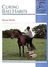 Curing Bad Habits (Crowood Equestrian Guides)