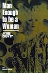 Man Enough To Be A Woman: The Autobiography of Jayne County