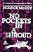 No Pockets in a Shroud