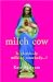 Milch Cow
