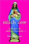 Milch Cow