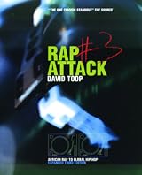 Rap Attack, No. 3: African Rap to Global Hip Hop by David Toop