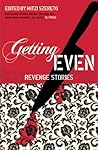 Getting Even: Revenge Stories
