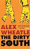 The Dirty South by Alex Wheatle