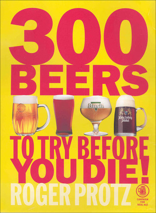 300 Beers to Try Before You Die! (Paperback)