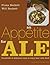 An Appetite for Ale: Hundreds of Delicious Ways to Enjoy Beer with Food